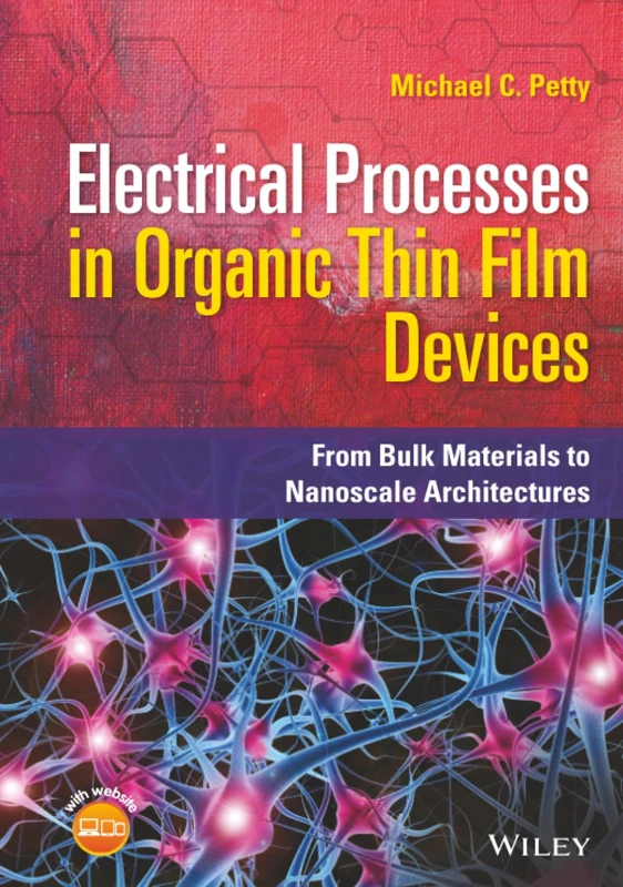 Electrical Processes in Organic Thin Film Devices: From Bulk Materials to Nanoscale Architectures