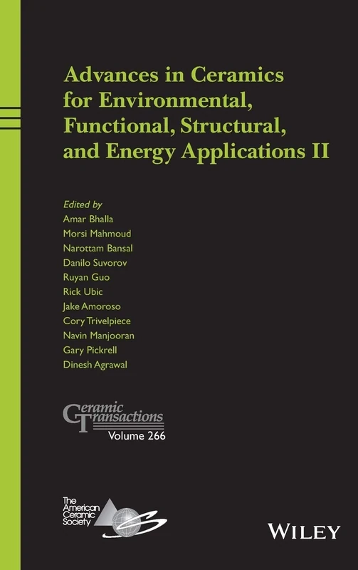 Advances in Ceramics for Environmental, Functional, Structural, and Energy Applications II: 266 (Ceramic Transactions Series)