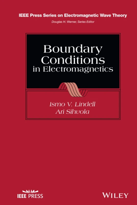 Boundary Conditions in Electromagnetics (IEEE Press Series on Electromagnetic Wave Theory)