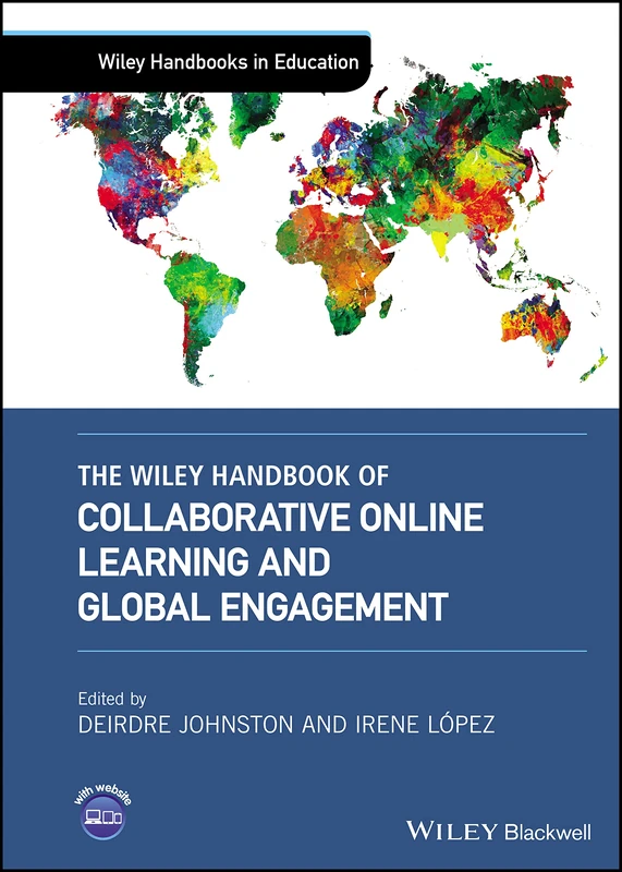 The Wiley Handbook of Collaborative Online Learning and Global Engagement (Wiley Handbooks in Education)