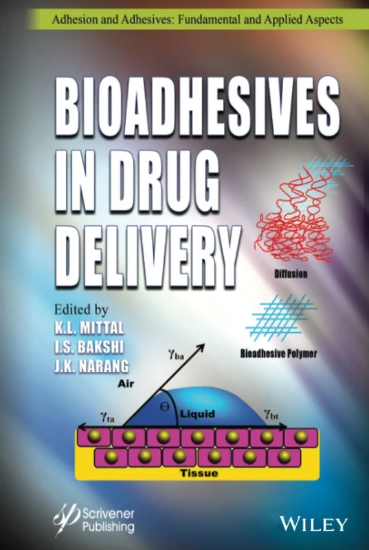 Bioadhesives in Drug Delivery (Adhesion and Adhesives: Fundamental and Applied Aspects)