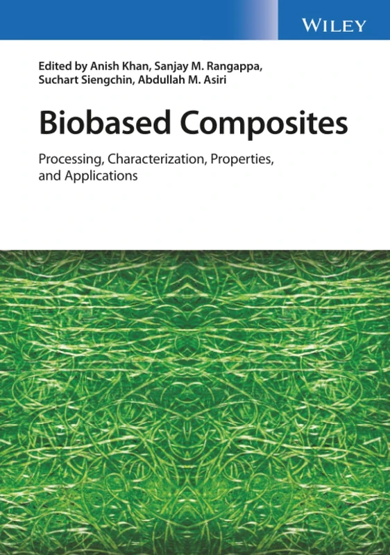 Biobased Composites: Processing, Characterization, Properties, and Applications