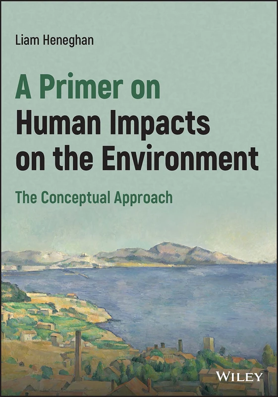 A Primer on Human Impacts on the Environment: The Conceptual Approach - Image 1