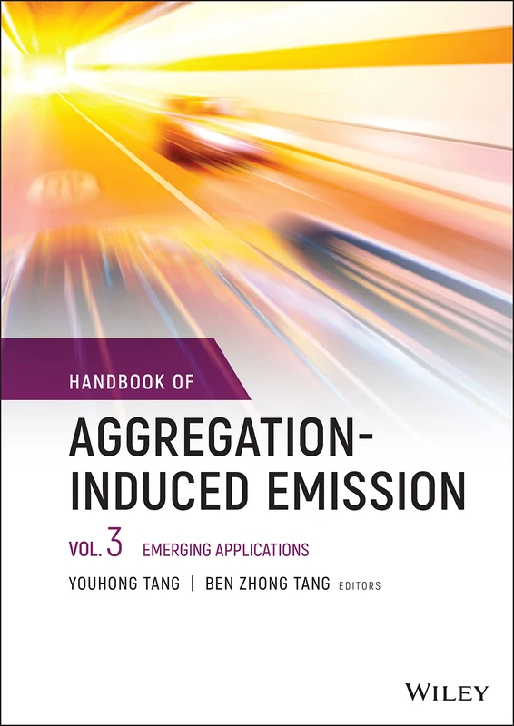 Wiley Handbook of Aggregation-Induced Emission Vol 3