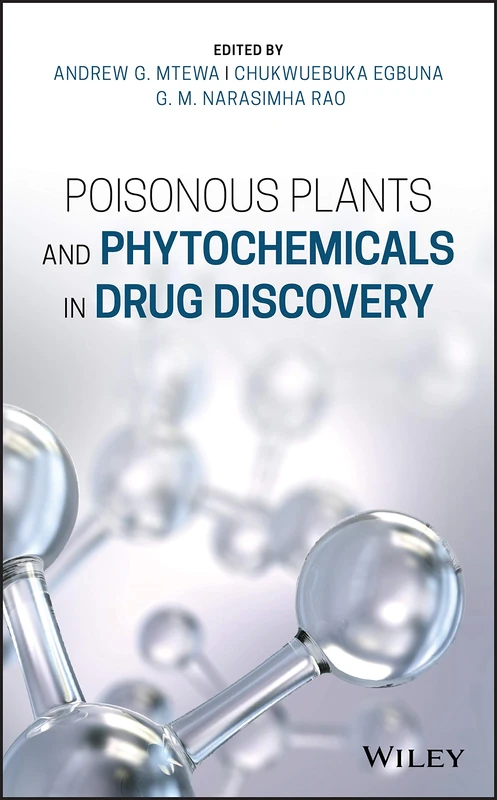 Wiley Poisonous Plants and Phytochemicals in Drug Discovery