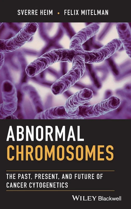 Abnormal Chromosomes: The Past, Present, and Future of Cancer Cytogenetics