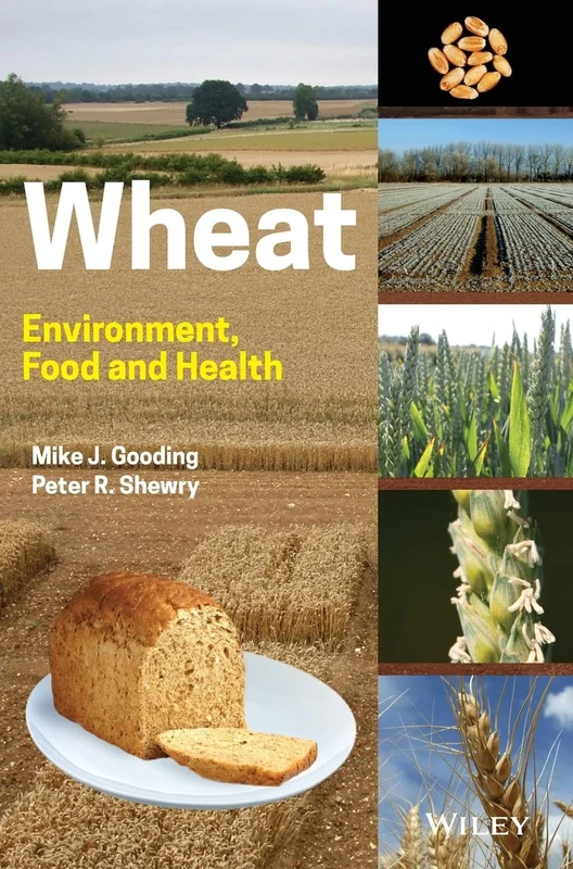 Wheat: Environment, Food and Health