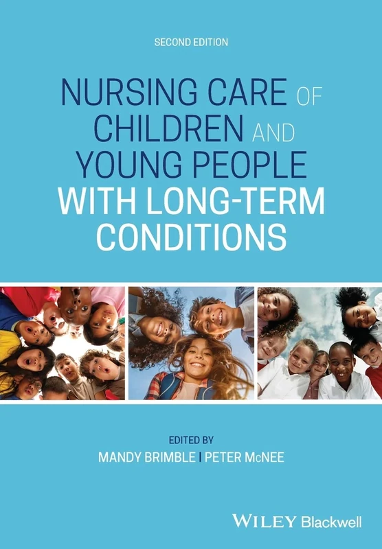 Nursing Care of Children and Young People with Long-Term Conditions, 2nd Edition