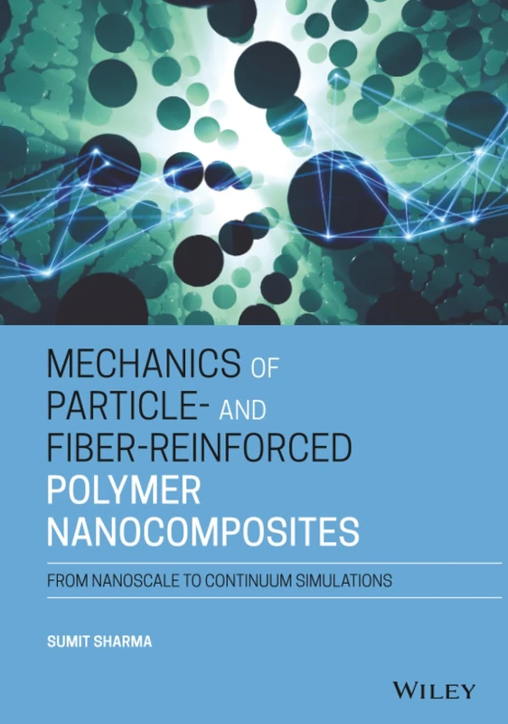 Wiley Mechanics of Particle- and Fiber-Reinforced Nanocomposites