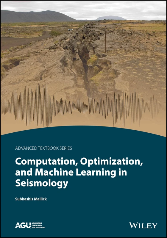Computation, Optimization, and Machine Learning in Seismology (AGU Advanced Textbooks) - Image 1