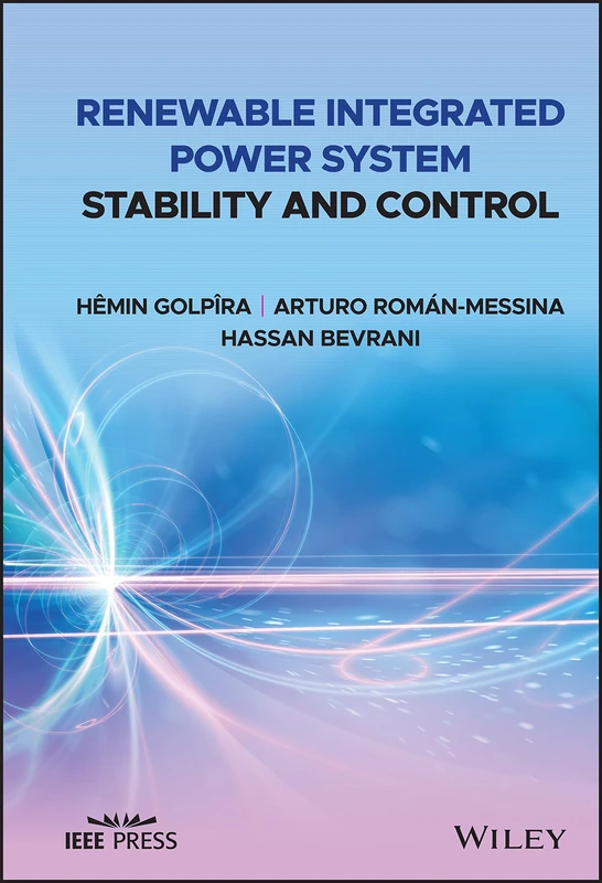 Renewable Integrated Power System Stability and Control (IEEE Press)
