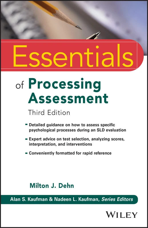Essentials of Processing Assessment, 3rd Edition (Essentials of Psychological Assessment)