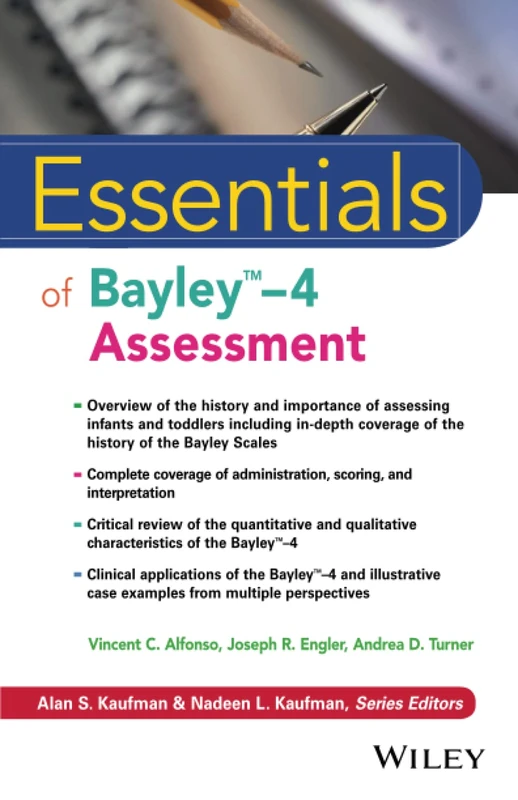 Essentials of Bayley-4 Assessment (Essentials of Psychological Assessment)
