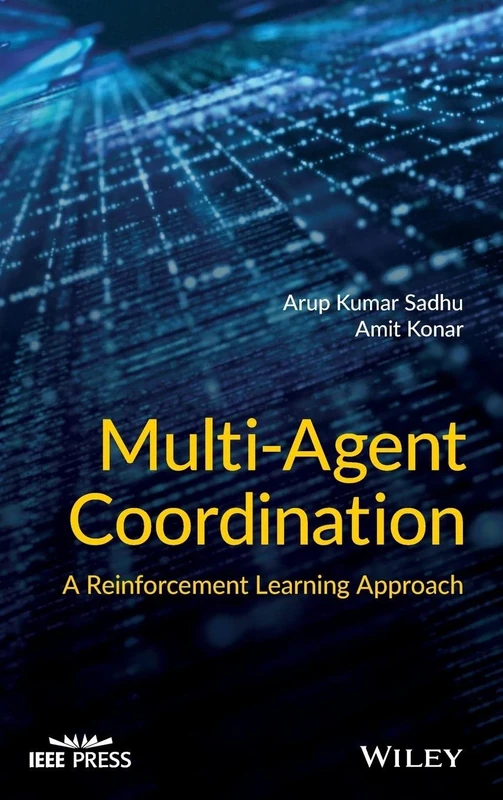 Multi-Agent Coordination: A Reinforcement Learning Approach (IEEE Press)