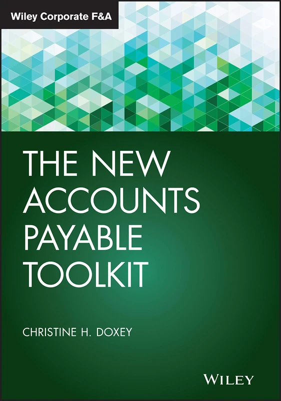 The New Accounts Payable Toolkit (Wiley Corporate F&A)
