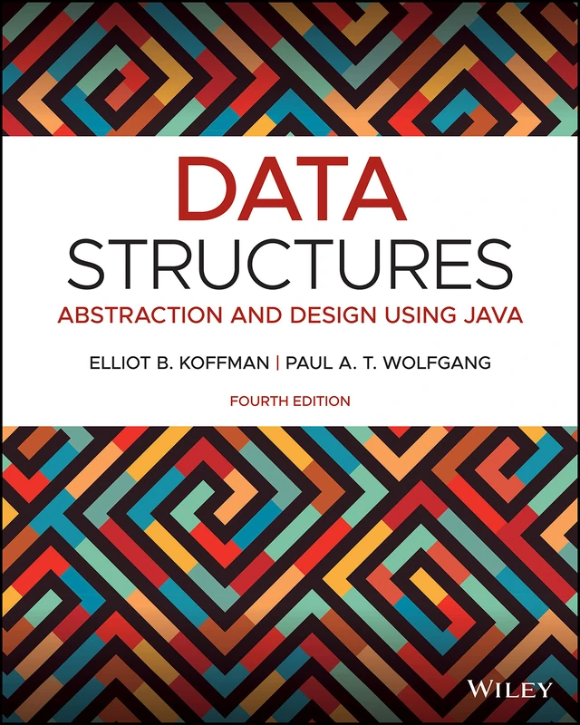Data Structures: Abstraction and Design Using Java, 4th Edition