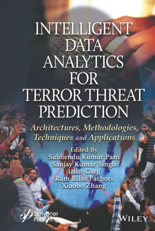 Intelligent Data Analytics for Terror Threat Prediction: Architectures, Methodologies, Techniques, and Applications