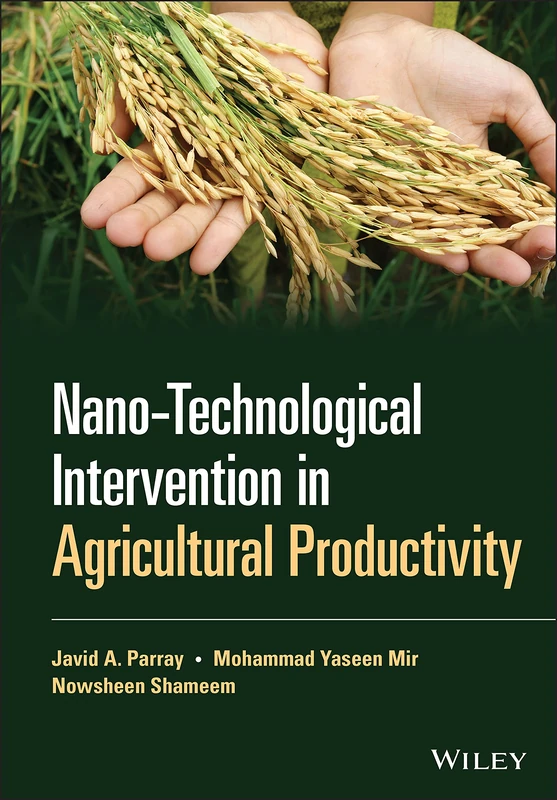 Wiley Nano-Technological Intervention in Agricultural Productivity