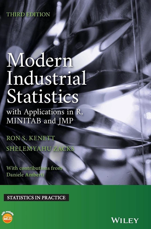 Modern Industrial Statistics: With Applications in R, MINITAB, and JMP (Statistics in Practice)