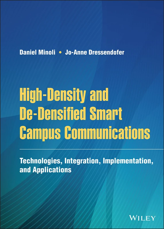 High-Density and De-Densified Smart Campus Communications: Technologies, Integration, Implementation and Applications - Image 1