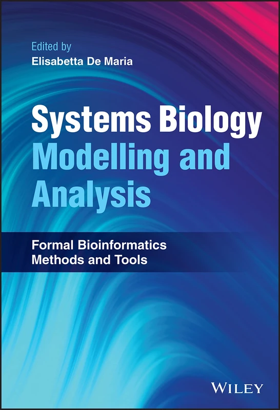 Wiley Systems Biology Modelling and Analysis - Bioinformatics Book