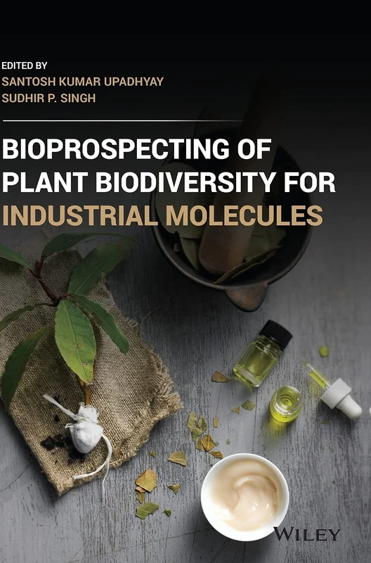Wiley Bioprospecting of Plant Biodiversity for Industrial Molecules