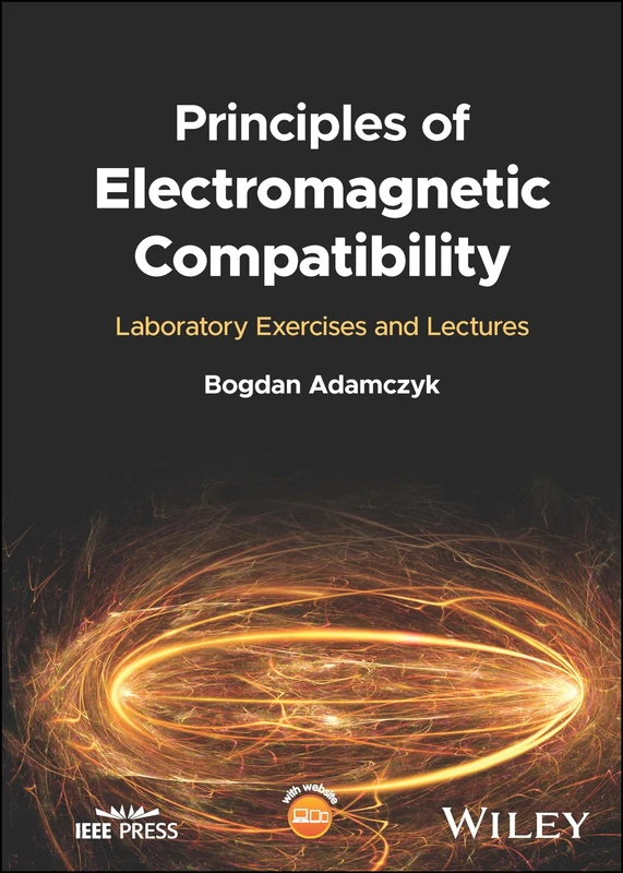 Principles of Electromagnetic Compatibility: Laboratory Exercises and Lectures (IEEE Press)