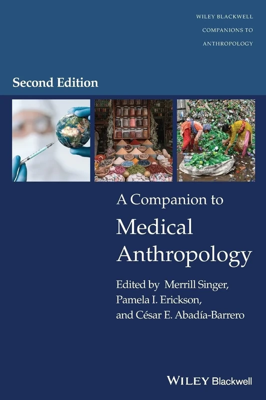 A Companion to Medical Anthropology (Wiley Blackwell Companions to Anthropology)
