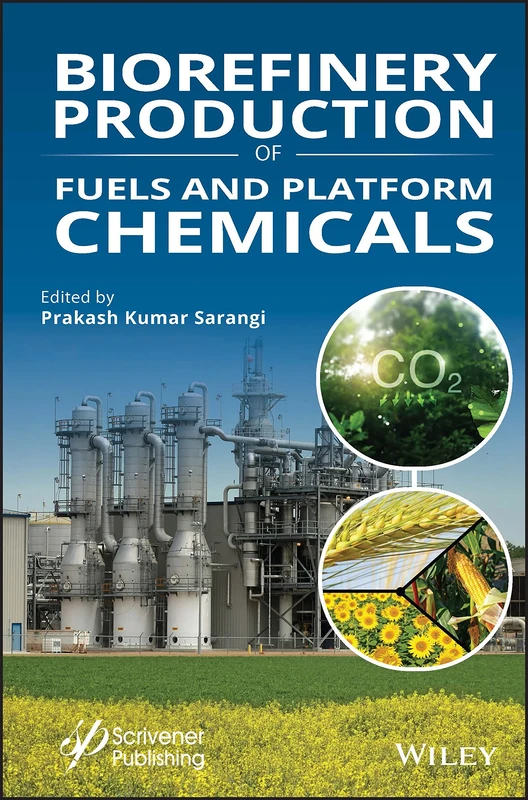 Biorefinery Production of Fuels and Platform Chemicals - Wiley