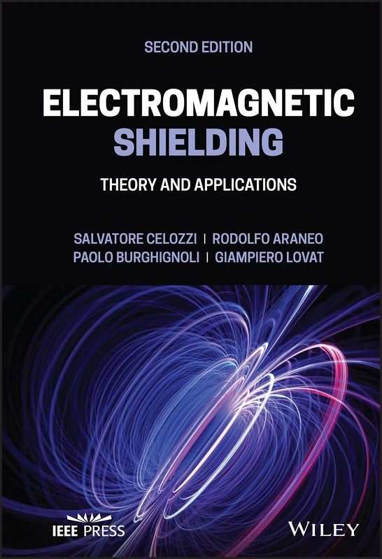 Electromagnetic Shielding: Theory and Applications (IEEE Press)