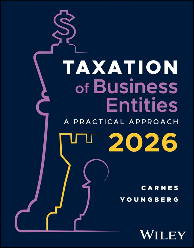 Taxation for Business Entities, with eBook Access Code: A Practical Approach, 2026 Edition