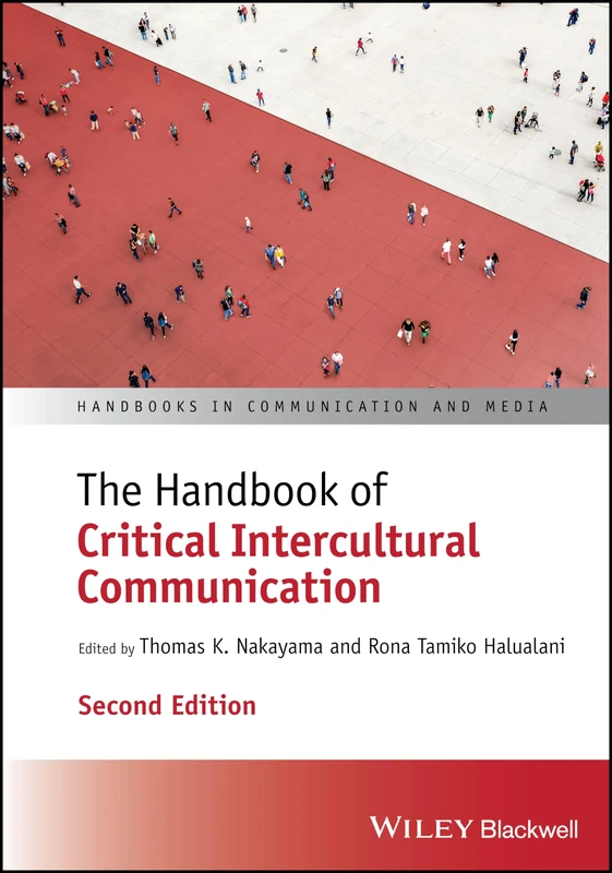 The Handbook of Critical Intercultural Communication (Handbooks in Communication and Media)