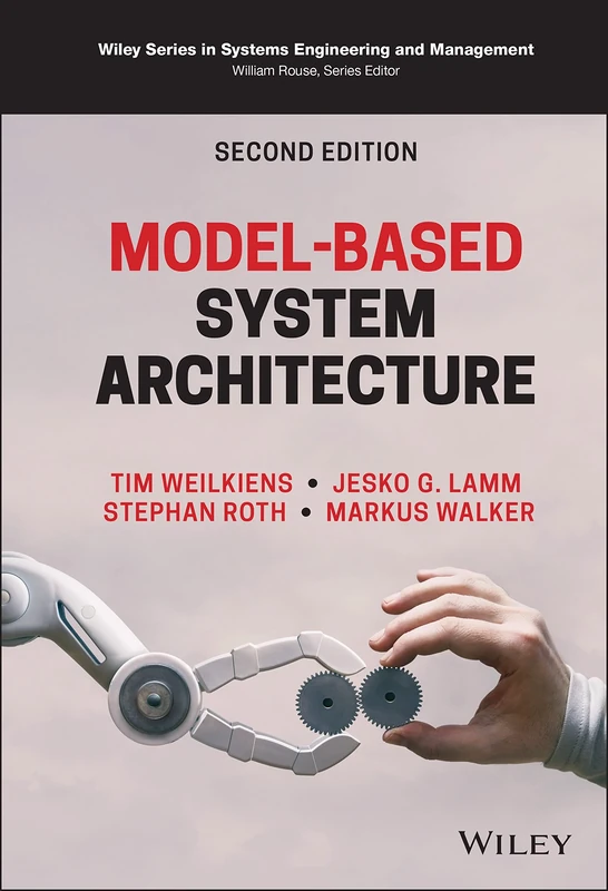 Model-Based System Architecture (Wiley Series in Systems Engineering and Management)