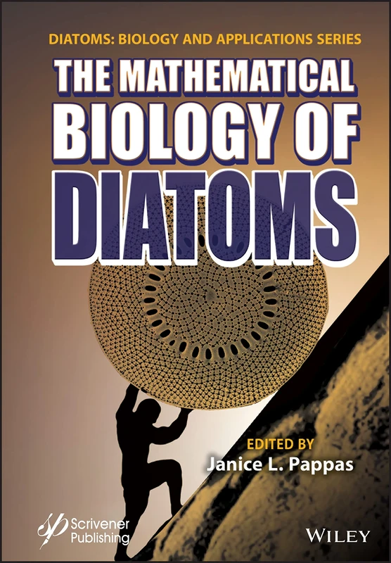 The Mathematical Biology of Diatoms (Diatoms: Biology and Applications)
