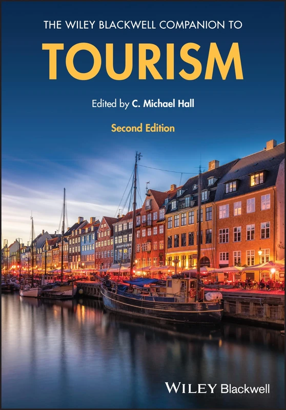 The Wiley Blackwell Companion to Tourism (Wiley Blackwell Companions to Geography)