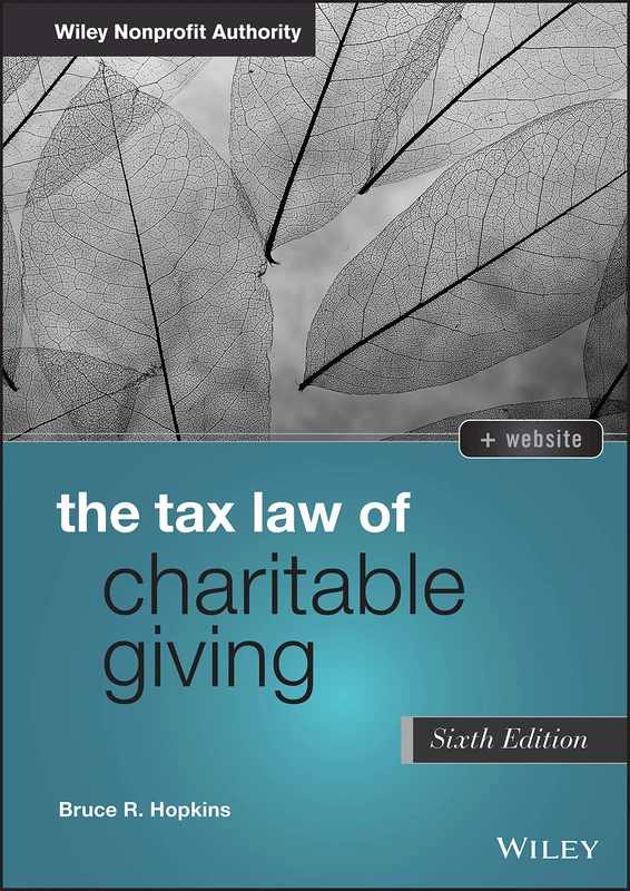 The Tax Law of Charitable Giving (Wiley Nonprofit Authority)
