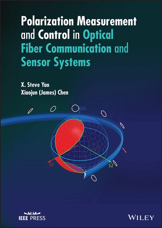 Polarization Measurement and Control in Optical Fiber Communication and Sensor Systems (IEEE Press)