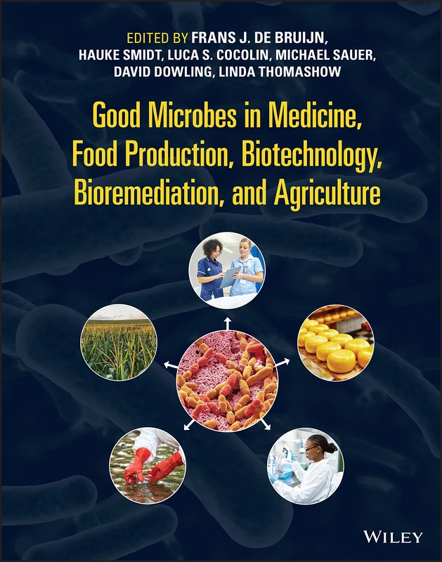 Wiley - Good Microbes in Medicine, Food, and Biotechnology