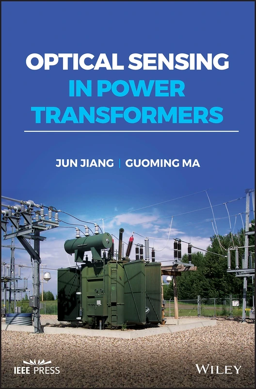 Optical Sensing in Power Transformers (IEEE Press)