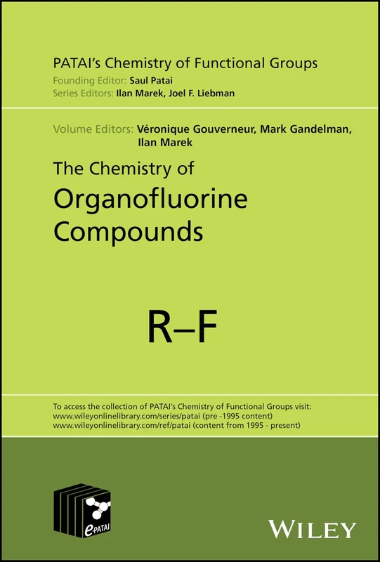 The Chemistry of Organofluorine Compounds (Patai's Chemistry of Functional Groups)