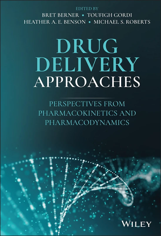 Drug Delivery Approaches: Perspectives from Pharmacokinetics and Pharmacodynamics