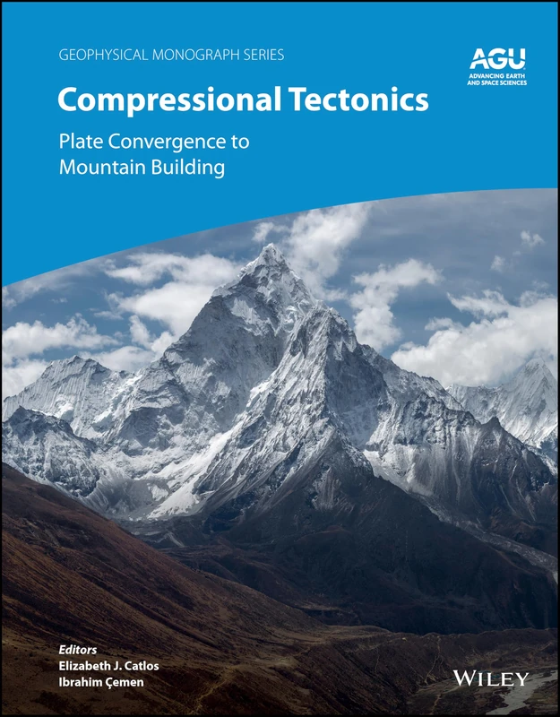 Compressional Tectonics: Plate Convergence to Mountain Building: 1 (Geophysical Monograph Series)