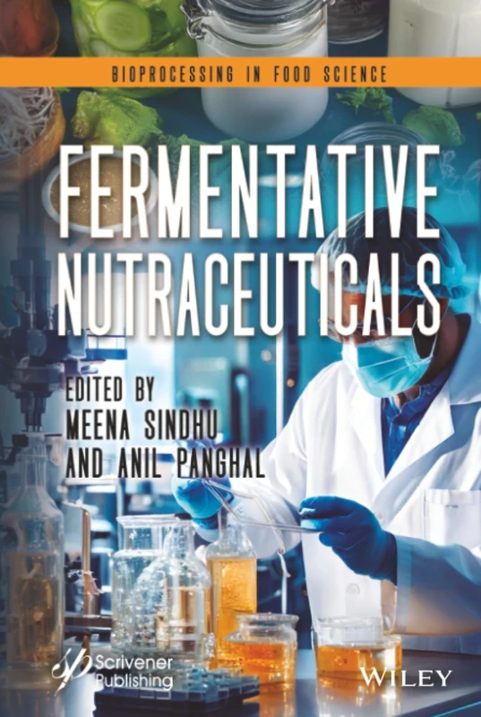 Wiley-Scrivener Fermentative Nutraceuticals - Chemistry Book
