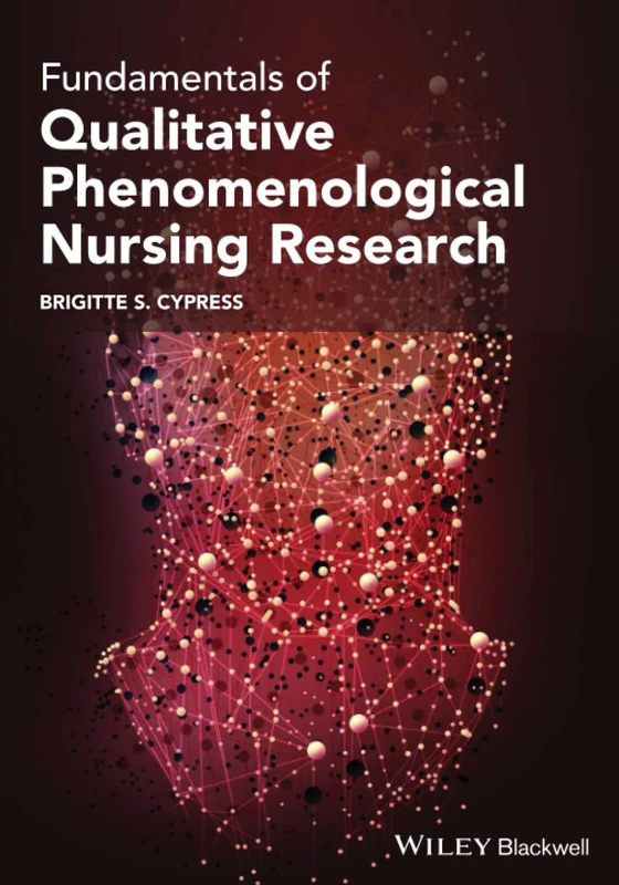 Fundamentals of Qualitative Phenomenological Nursing Research