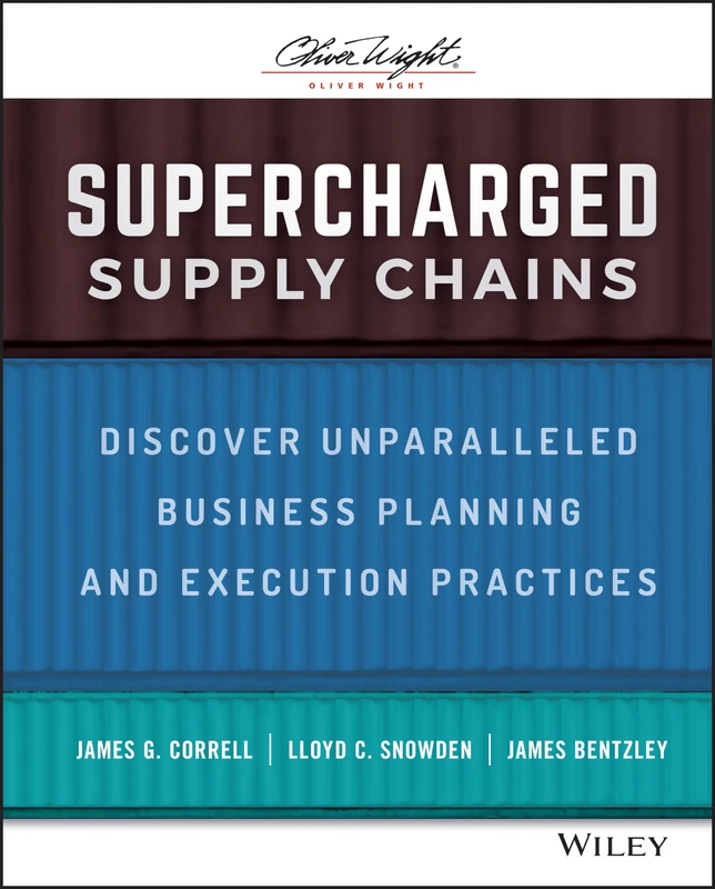 Supercharged Supply Chains: Discover Unparalleled Business Planning and Execution Practices