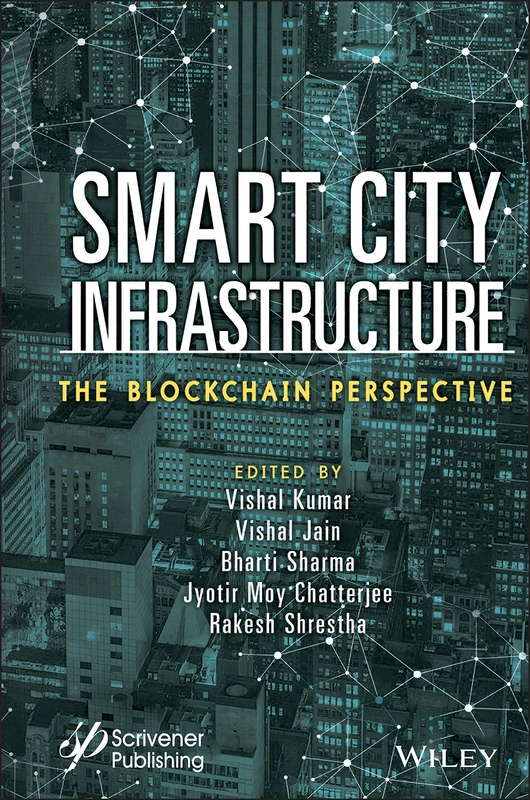 Smart City Infrastructure: The Blockchain Perspective - Wiley