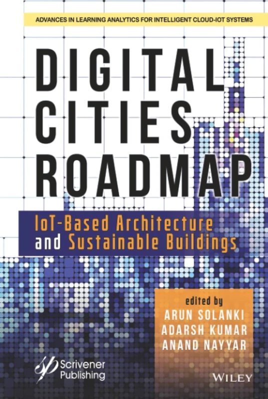 Digital Cities Roadmap: IoT-Based Architecture and Sustainable Buildings (Advances in Learning Analytics for Intelligent Cloud-IoT Systems)