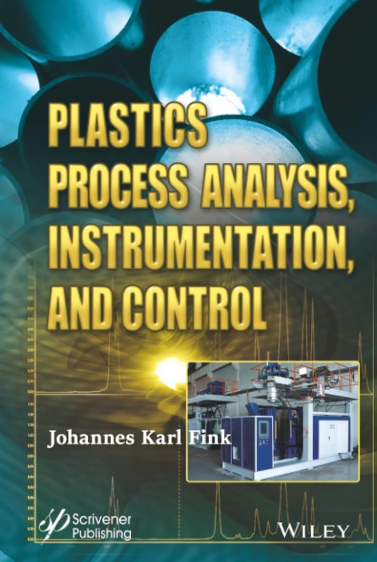 Plastics Process Analysis, Instrumentation, and Control