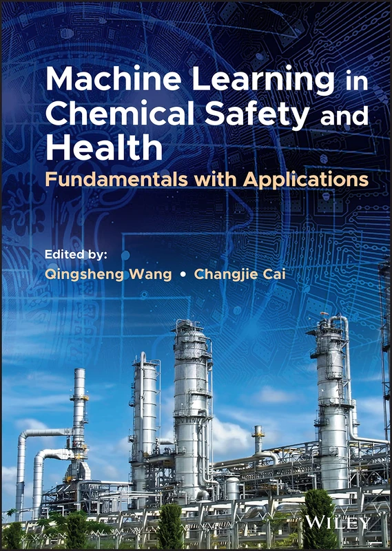 Machine Learning in Chemical Safety and Health: Fundamentals with Applications