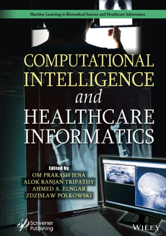 Wiley Computational Intelligence and Healthcare Informatics Book